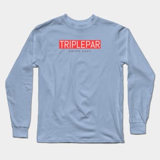 "TriplePar Swing Easy" Shirt Long Sleeve T-Shirt